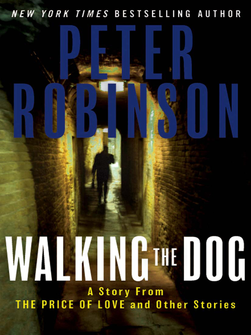 Title details for Walking the Dog by Peter Robinson - Available